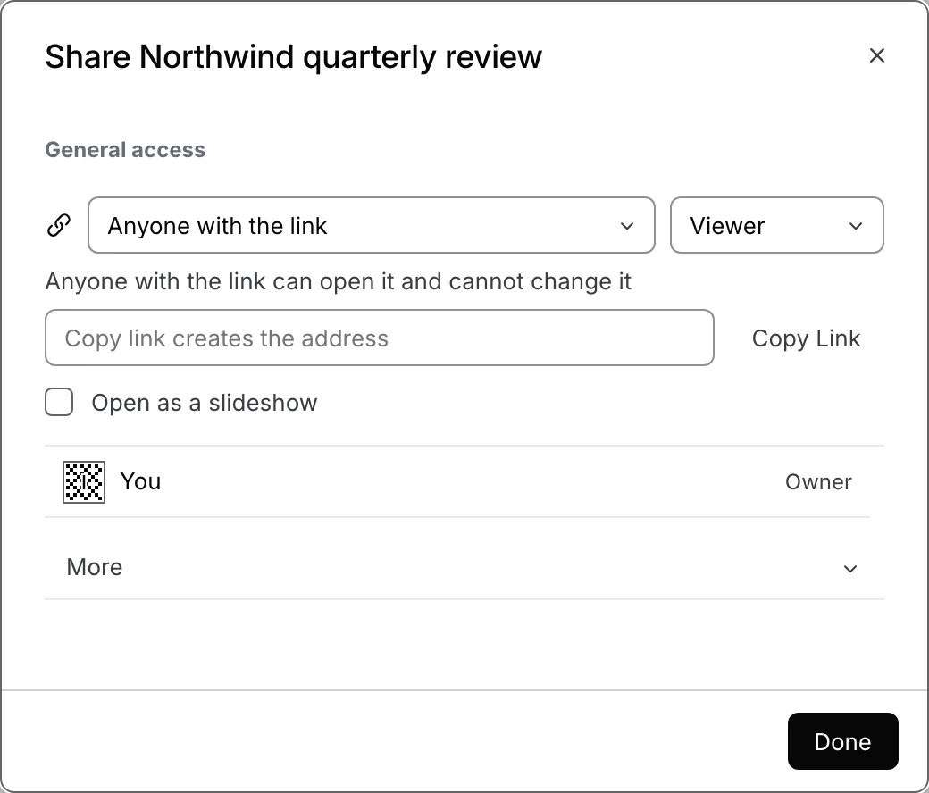 The sharing dialog: General access set to Anyone with the link with the role Viewer, Copy Link, the Open as a slideshow box, the owner's row and More.